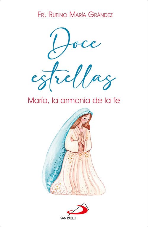 Doce estrellas: María, la armonía de la fe (Ruaj) Religion & Esotericism