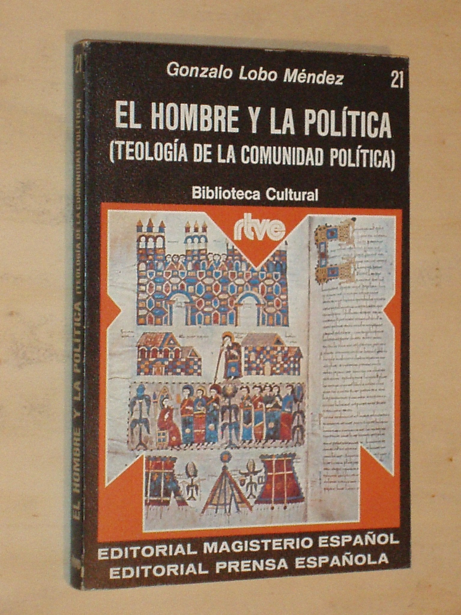 EL HOMBRE Y LA POLÍTICA (Teología de la comunidad política) Books
