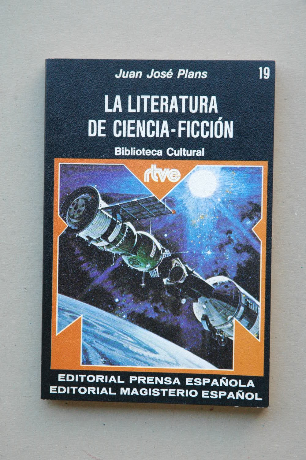 LA LITERATURA DE CIENCIA-FICCION. Biblioteca Cultural, nº 19 book