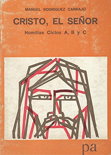 Cristo, el Señor: homilías: ciclos A, B y C Books