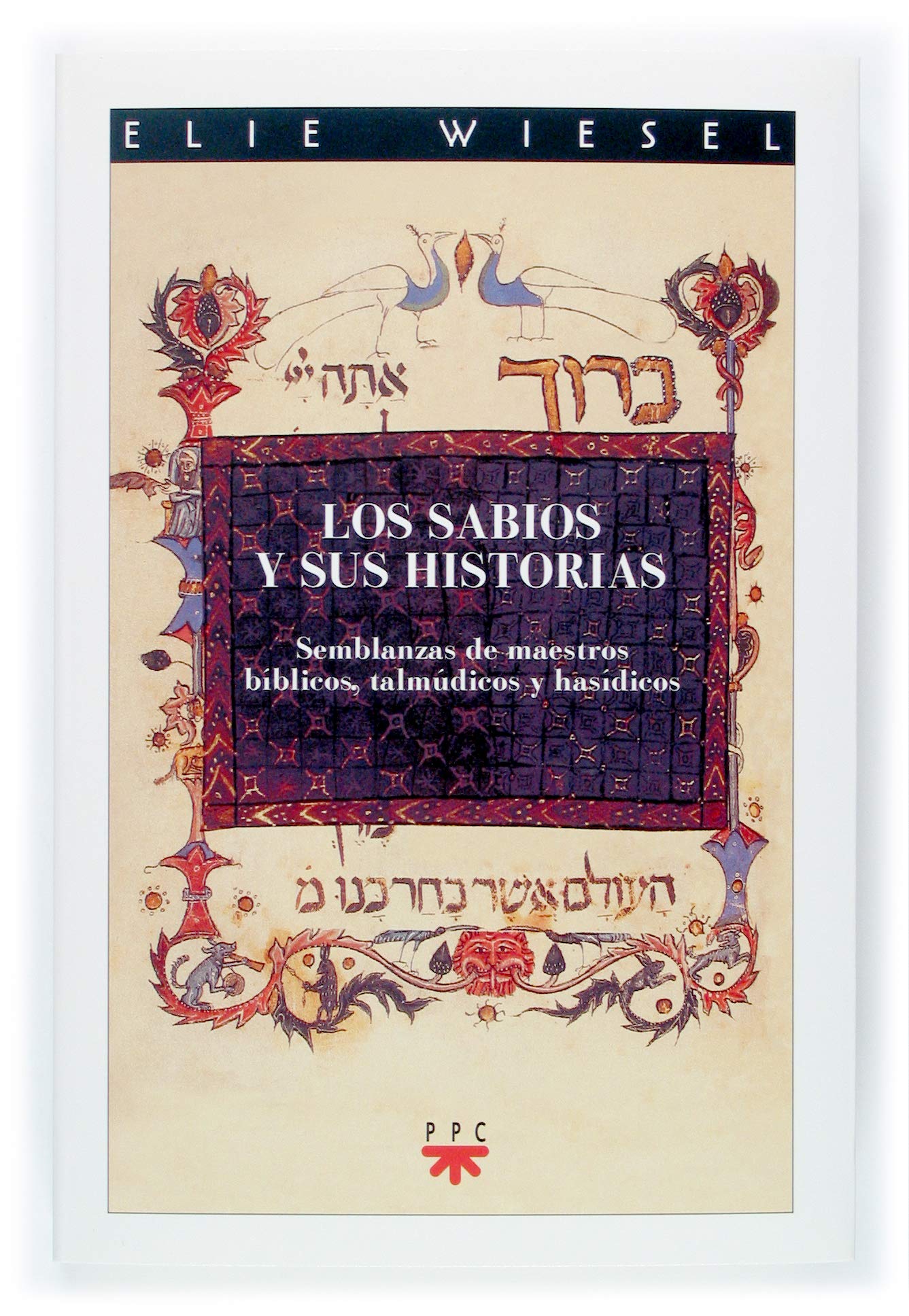 Los sabios y sus historias: Semblanzas de maestros bíblicos, talmúdicos y hasídicos (GP Actualidad, Band 91) Religion & Esotericism