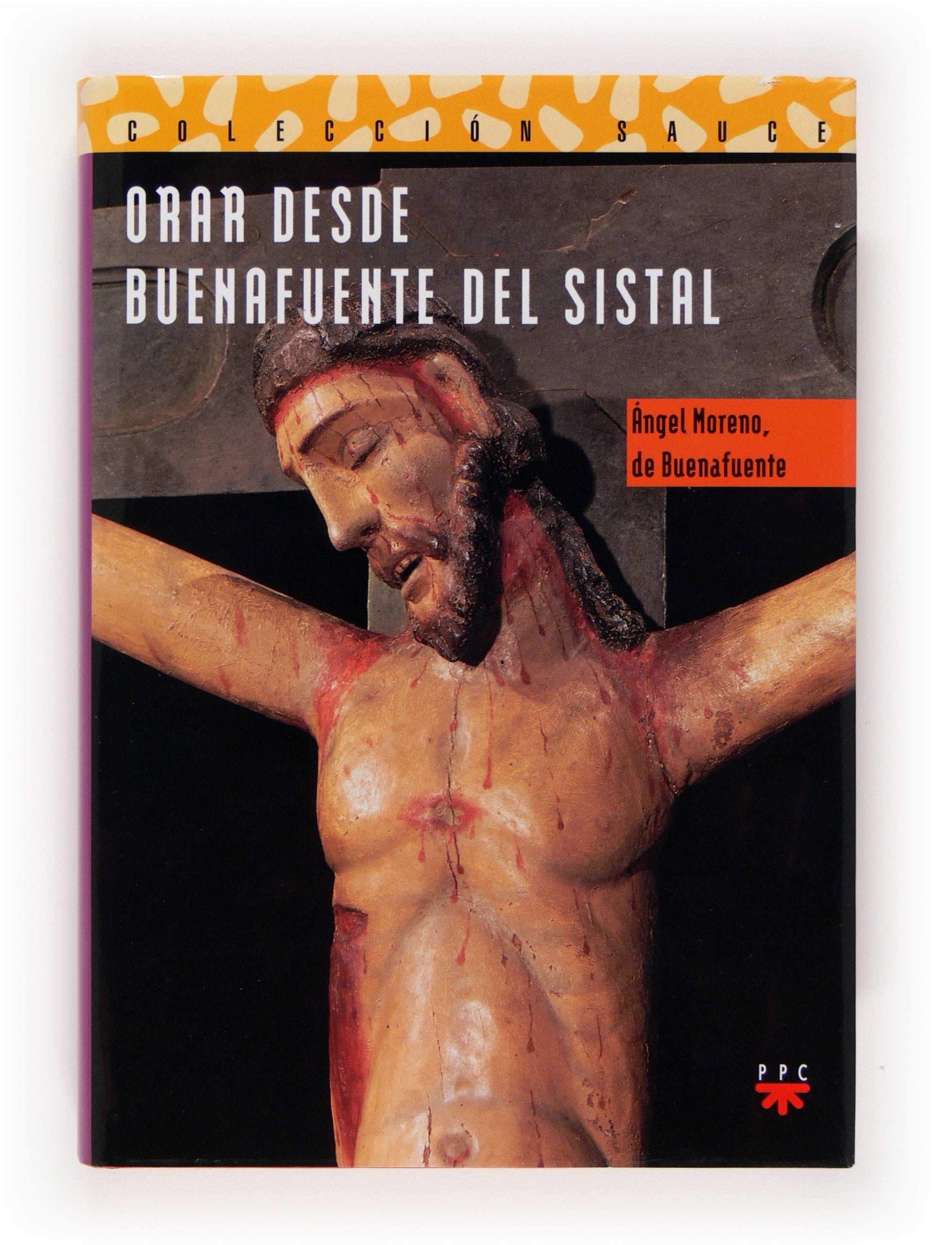 Orar desde Buenafuente del Sistal (Sauce, Band 29) Religion & Esotericism