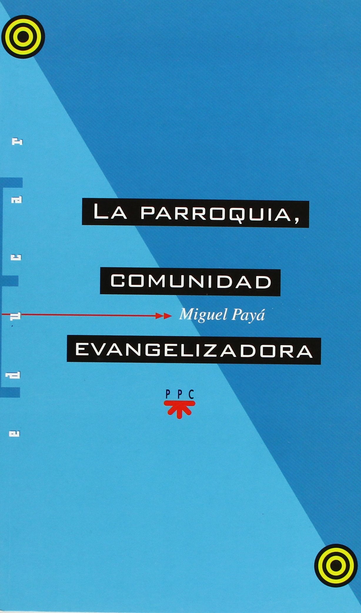 La parroquia, comunidad evangelizadora (Pastoral, Band 5) Religion & Esotericism