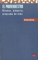 El padrenuestro: Alianza, plegaria, programa de vida (Sauce, Band 49) Religion & Esotericism