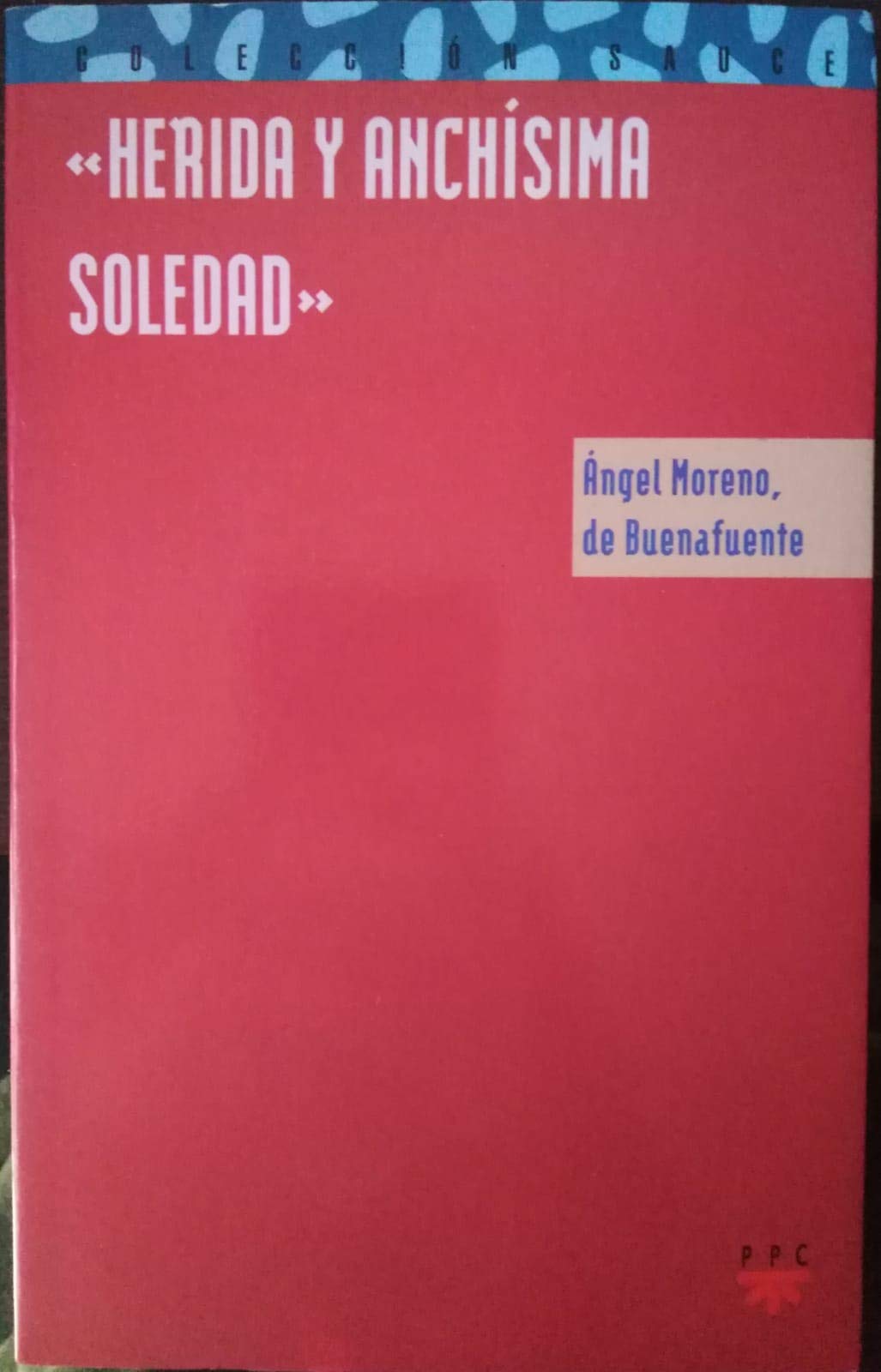 Herida y anchísima soledad Books