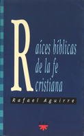 Raíces bíblicas de la fe cristiana (GS, Band 15) Religion & Esotericism