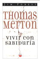 Thomas Merton: Vivir con sabiduría (GP Actualidad, Band 30) Politics & Society