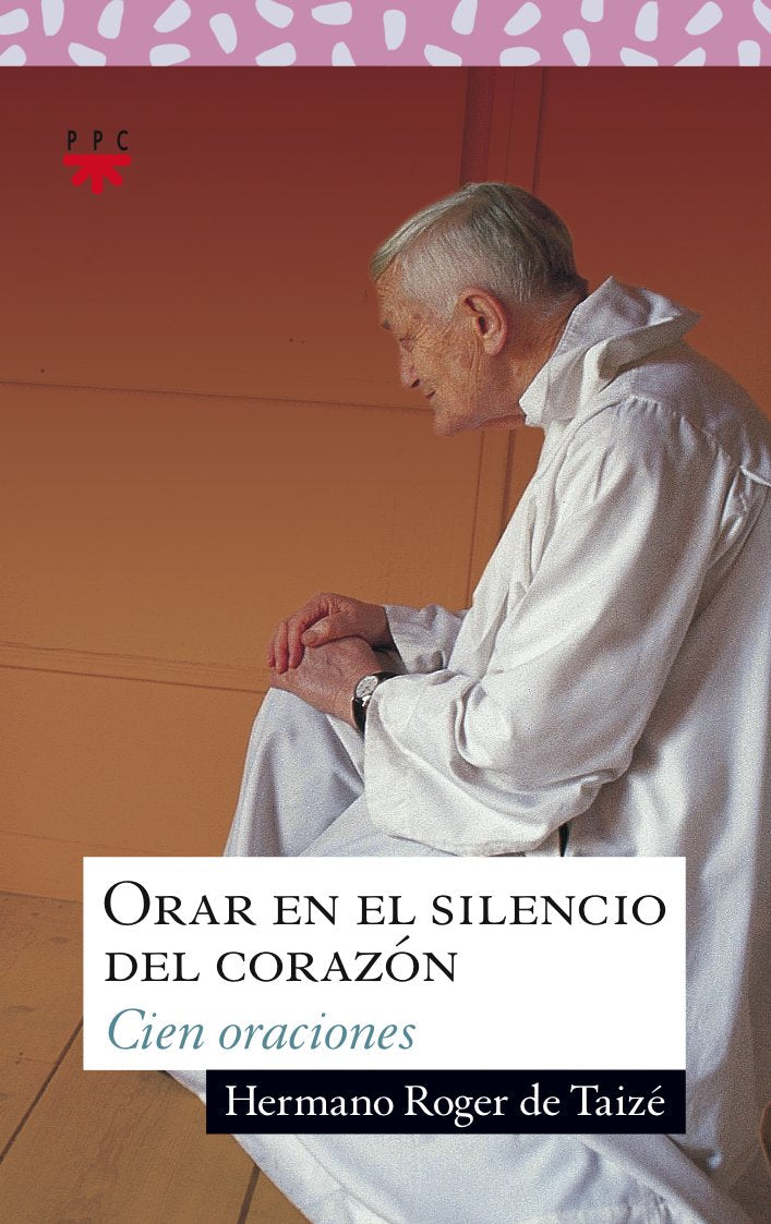 Roger - frère -, F: Orar en el silencio del corazón book