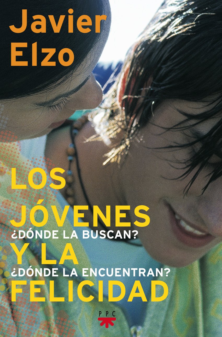 Los jóvenes y la felicidad: ¿Dónde la buscan? ¿Dónde la encuentran? (GP Actualidad, Band 94) Books