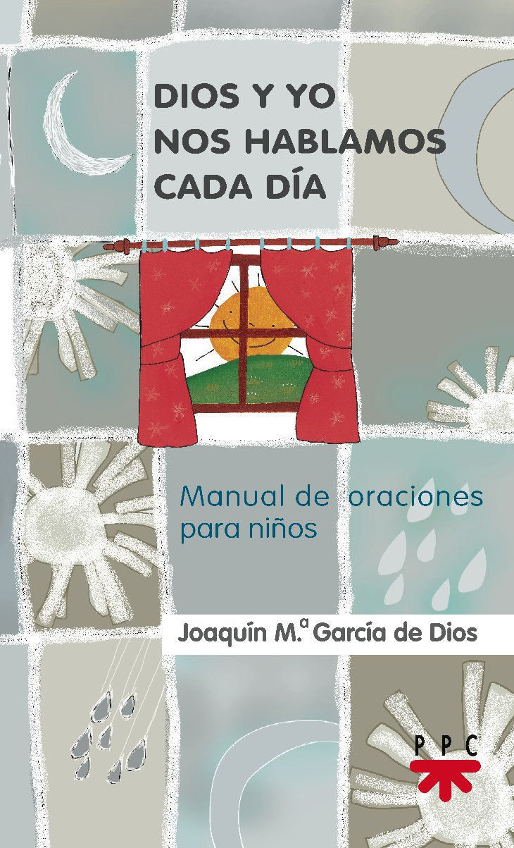 Dios y yo nos hablamos cada día : manual de oraciones cada día: Manual de oraciones para niños (Manuales de Oración, Band 3) Religion & Esotericism
