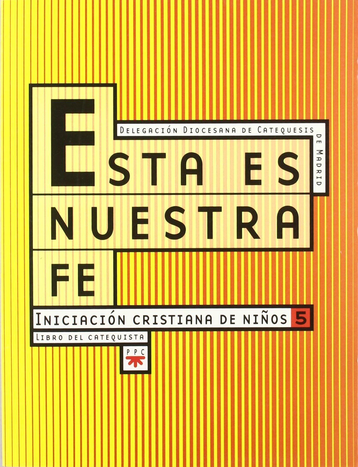 Esta es nuestra fe. Libro del catequista (Catequesis Madrid) Books