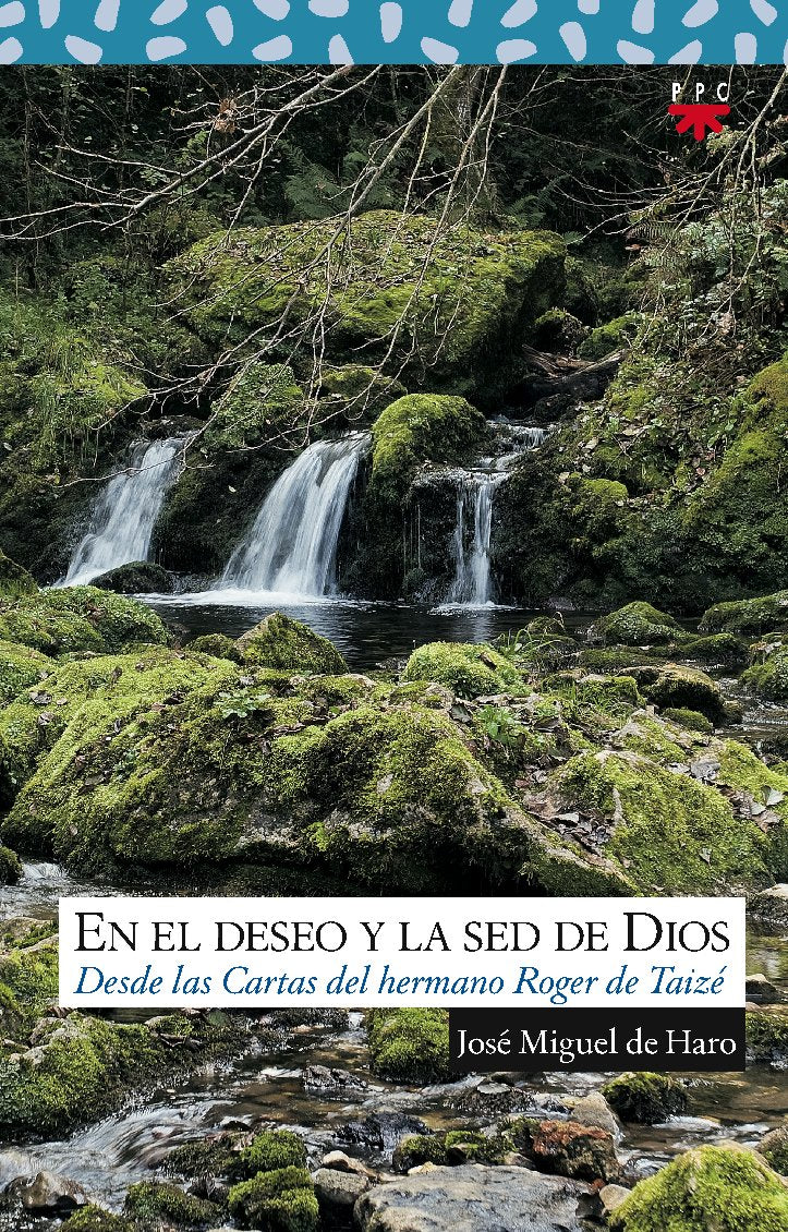 En el deseo y la sed de Dios: desde las cartas del hermano Roger de Taizé: Desde las cartas del hermano Roger de Taizé book