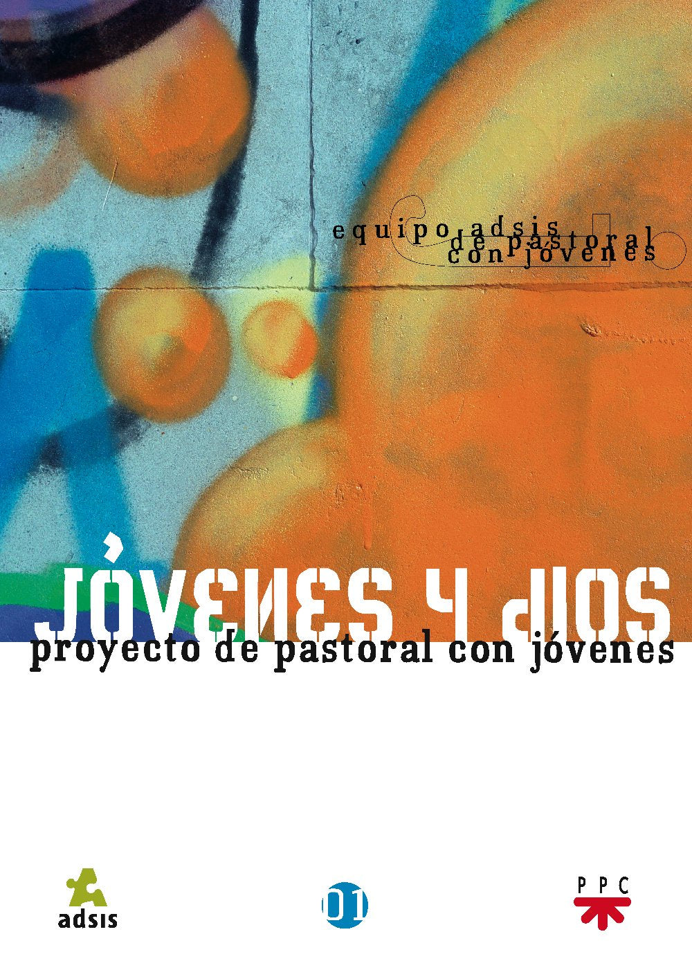 Jóvenes y Dios. Proyecto de pastoral con jóvenes Religion & Esotericism