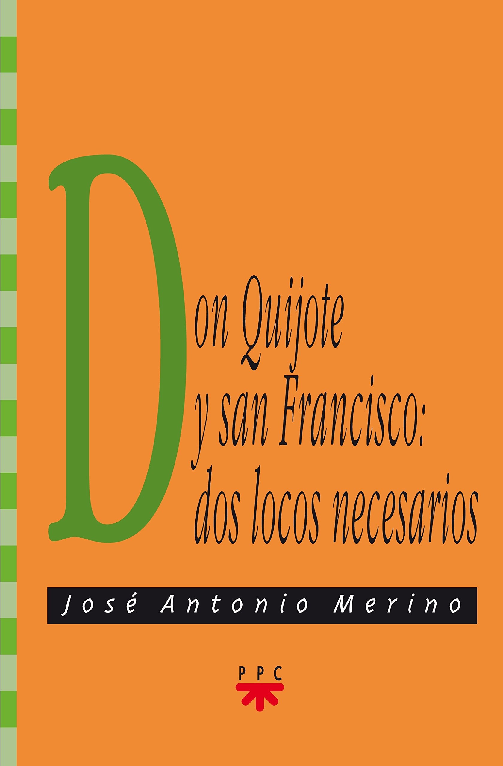 Don Quijote y San Francisco : dos locos necesarios book