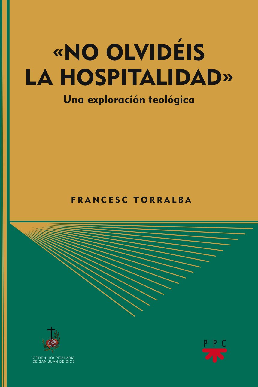 "No olvidéis la hospitalidad" (Heb 13,2): Una exploración teológica book