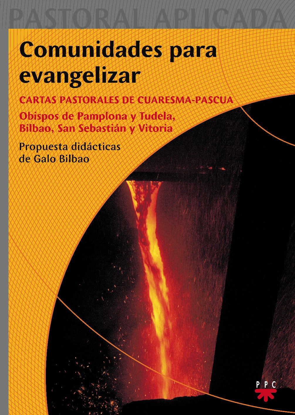 Comunidades para evangelizar: Cartas pastorales de Cuaresma-Pascua (Pastoral Aplicada, Band 5) Religion & Esotericism