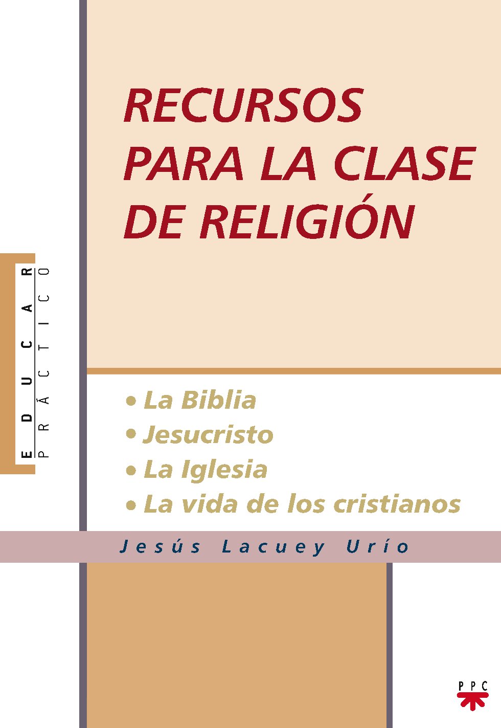Recursos para la clase de religión (Educar Práctico, Band 58) Books