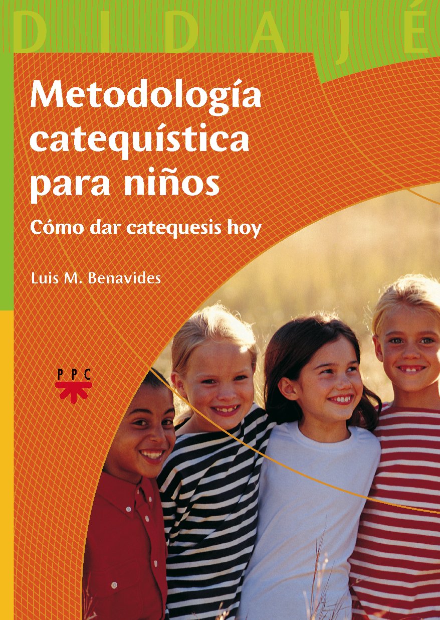 Metodología catequística para niños: Cómo dar catequesis hoy book