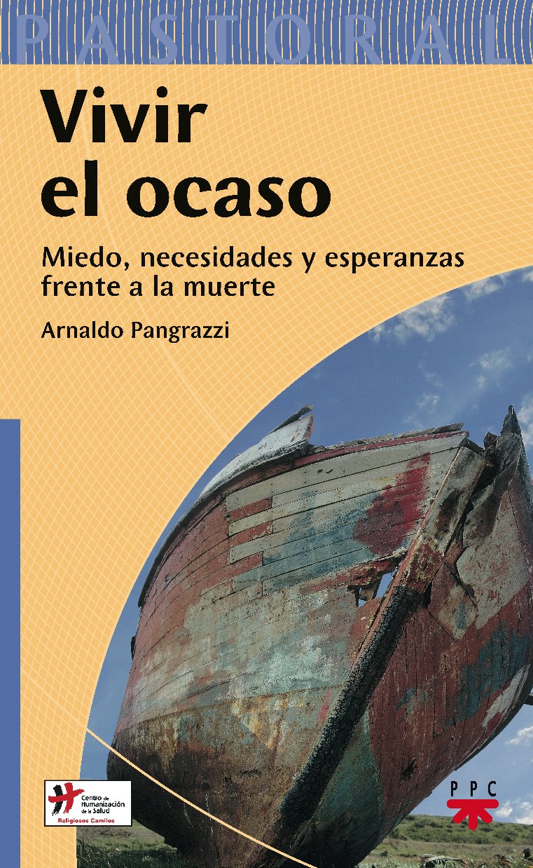 Vivir el ocaso: Miedos, necesidades y esperanzas frente a la muerte book