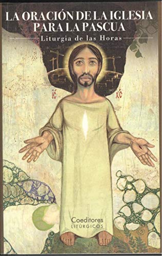 ORACION DE LA IGLESIA PARA LA PASCUA, LA. LITURGIA DE LAS HORAS Books