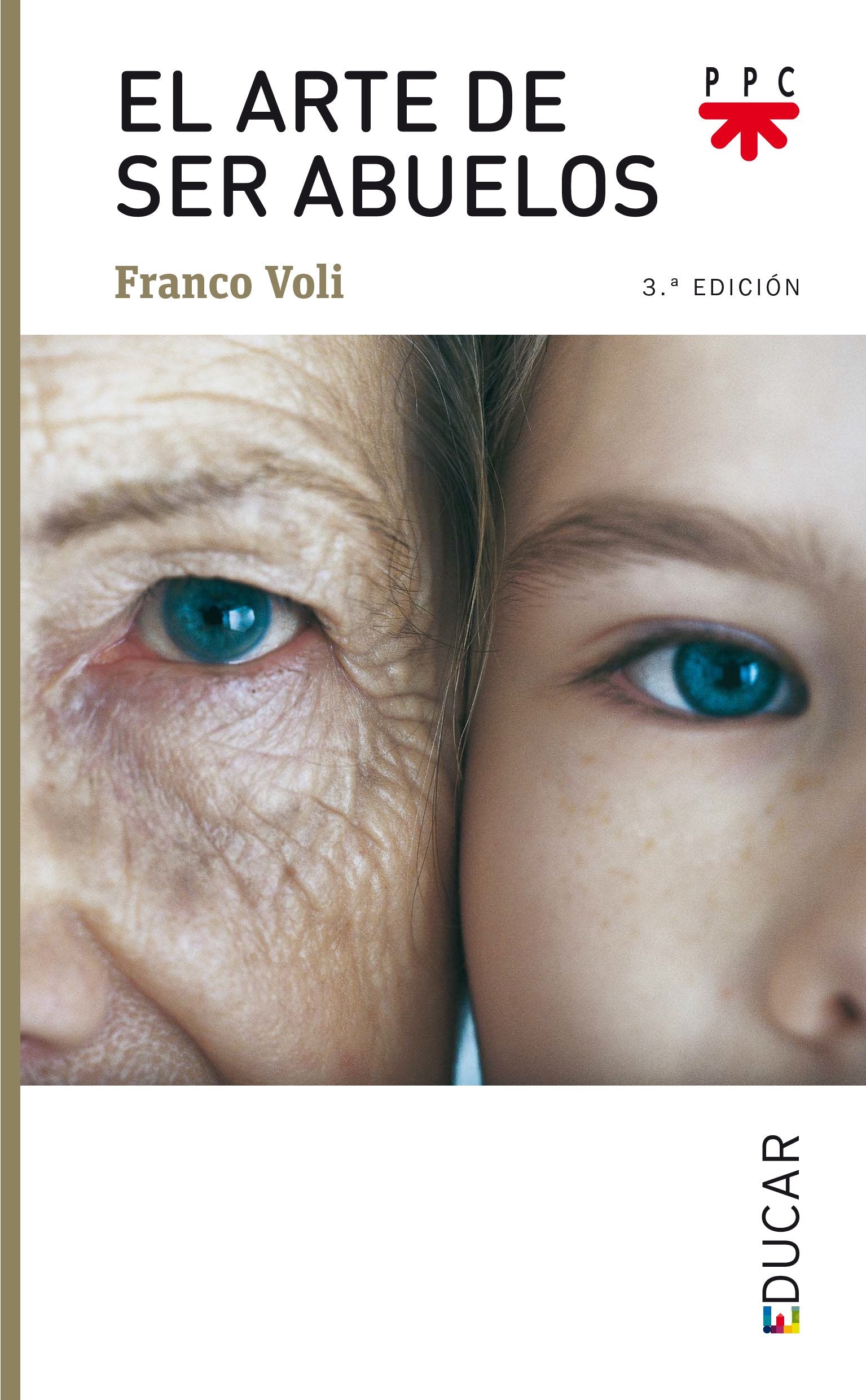 El arte de ser abuelos (Educar, Band 91) Social Sciences