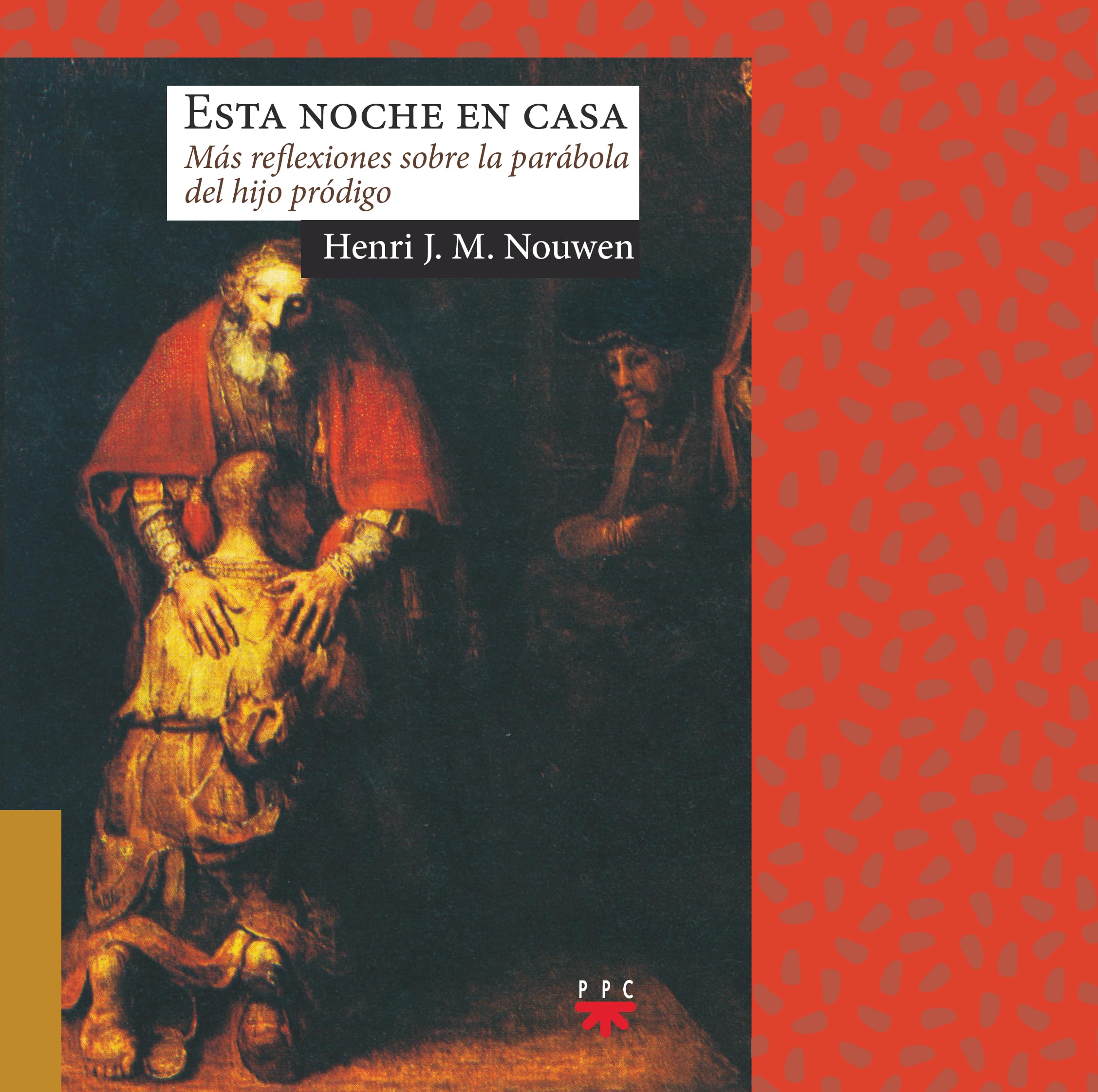 Esta noche en casa: Más reflexiones sobre la parábola del hijo pródigo (Sauce, Band 166) Religion & Esotericism