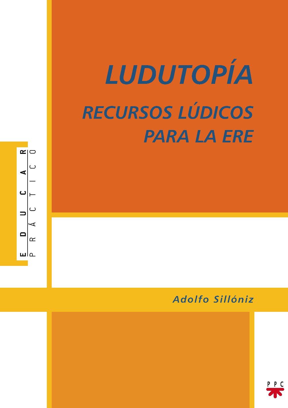 Ludotopía : recursos lúdicos para la ERE (Educar Práctico, Band 89) Foreign Languages ​​& Dictionaries