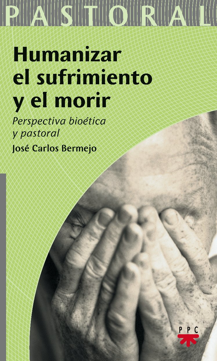 Humanizar el sufrimiento y el morir book
