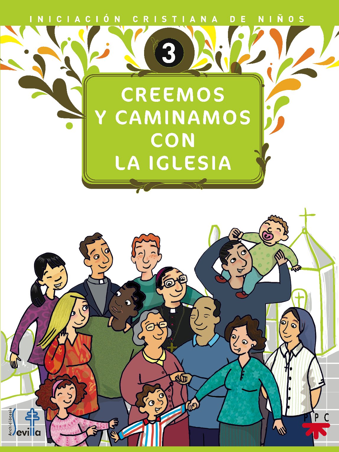 CREEMOS Y CAMINAMOS CON LA IGLESIA. 3 Education & Training
