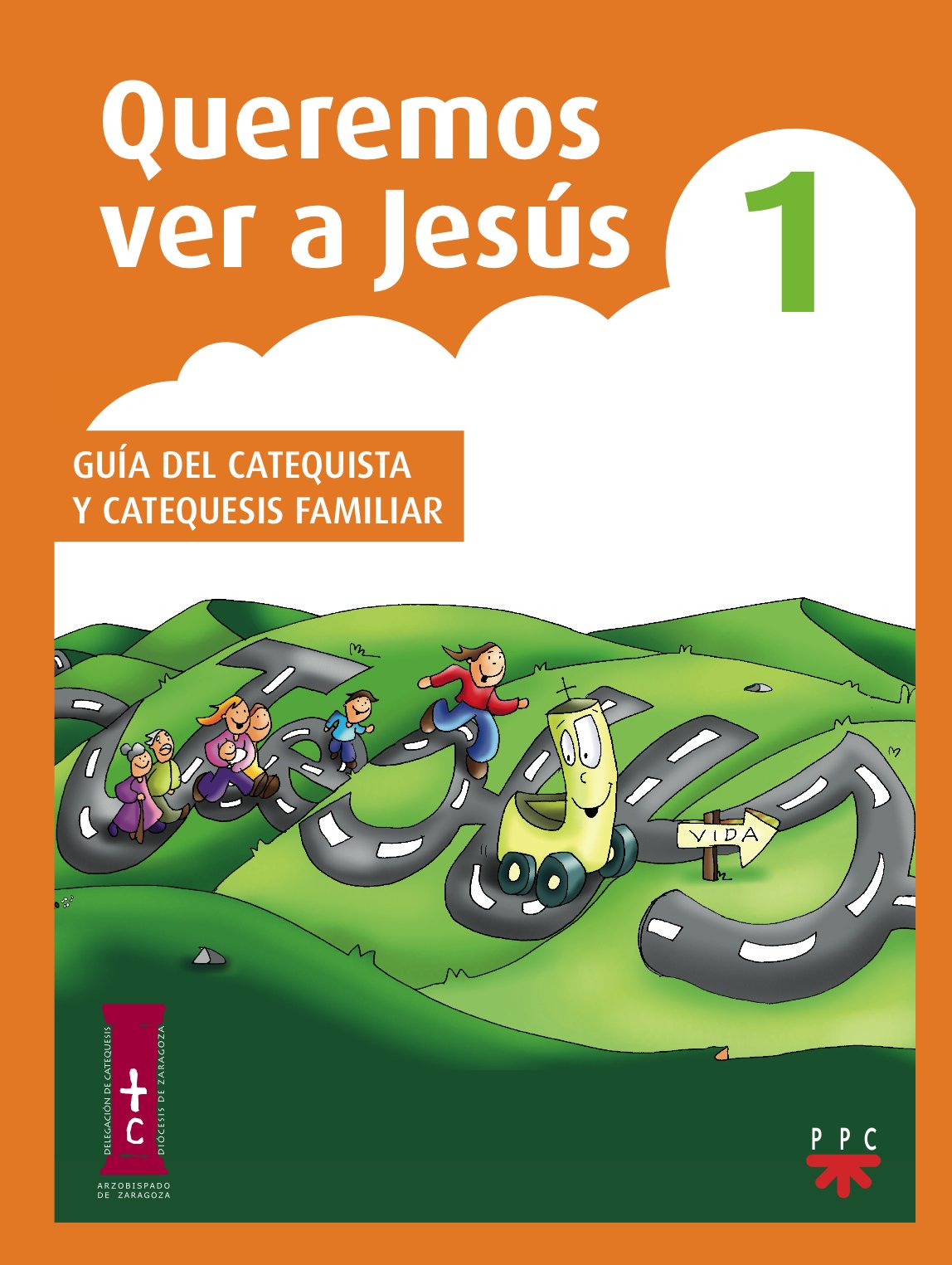 Queremos ver a Jesús 1. Guía del catequista y catequesis familiar book