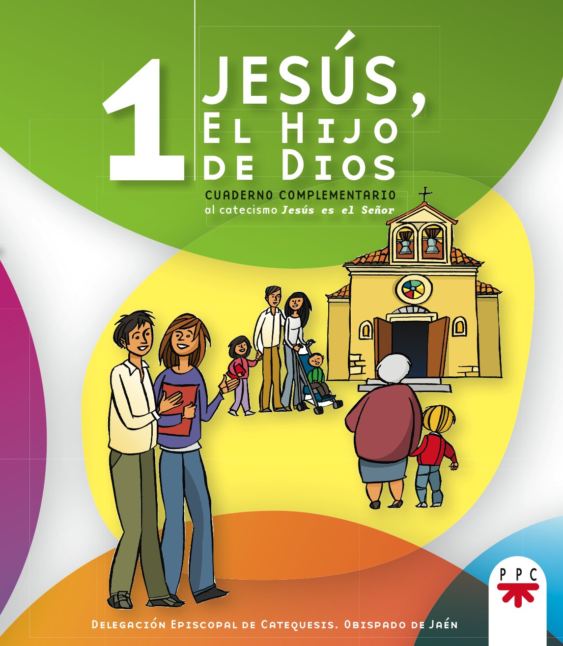 Jesús, el hijo de Dios 1: Cuaderno complementario al catecismo 'Jesús es el Señor' book