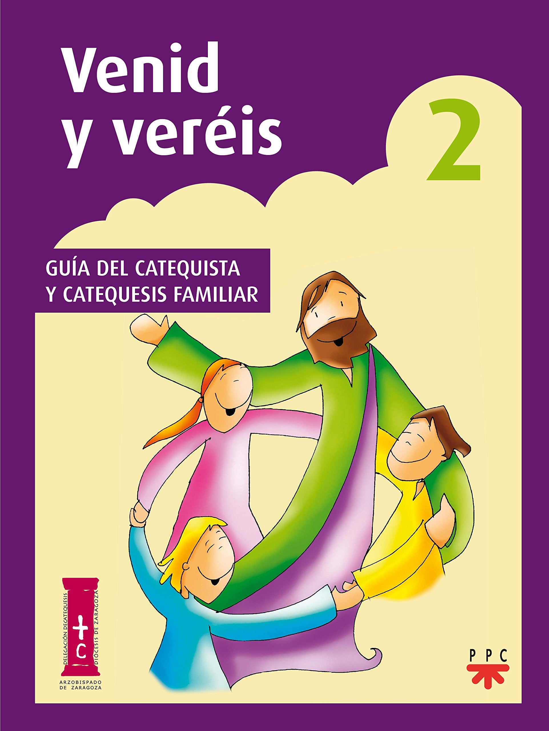 Venid y veréis 2. Guía del catequista y catequesis familiar: Guía del catequista y catequesis familiar book