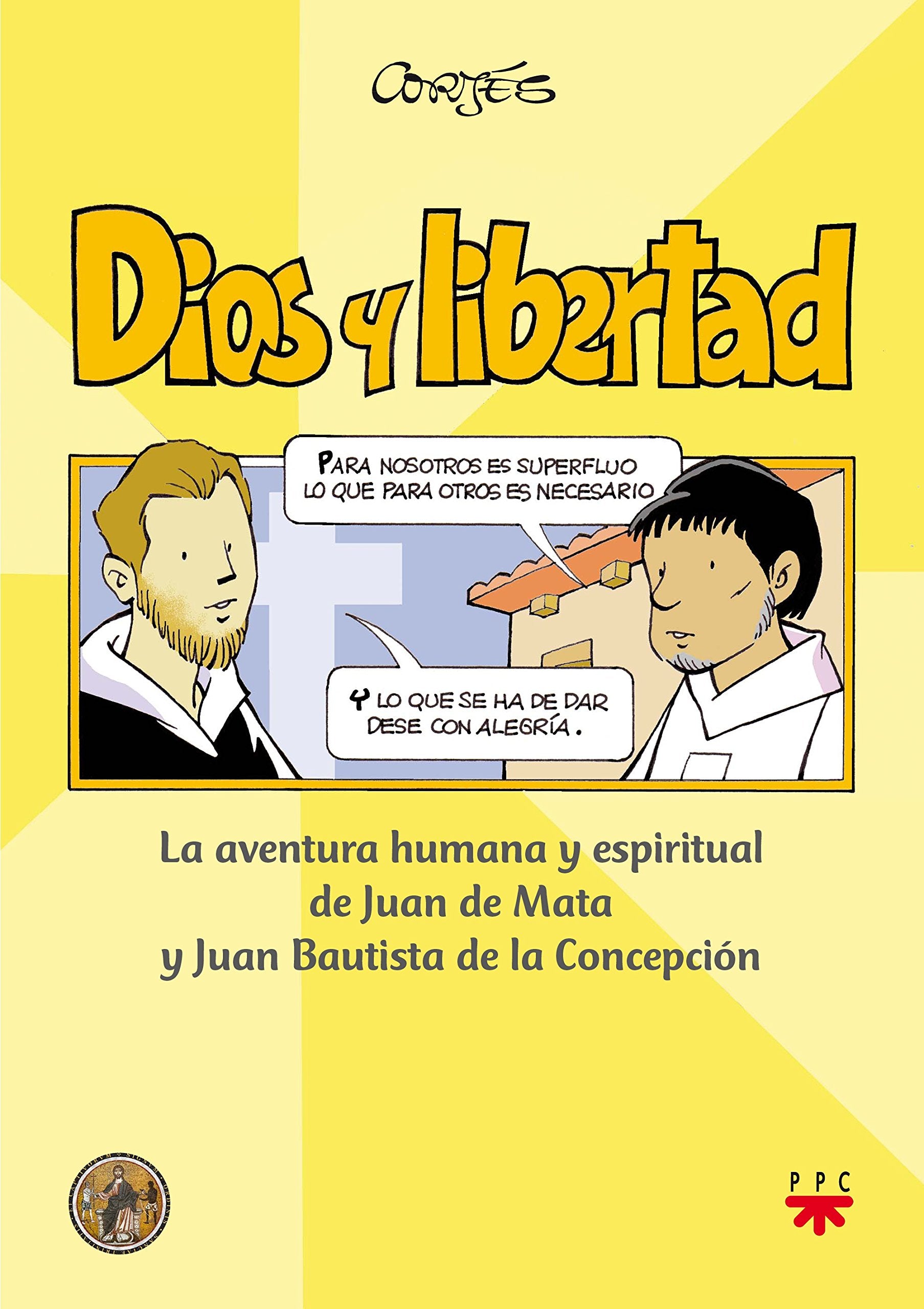 Dios y libertad : la aventura humana y espiritual de Juan de Mata y Juan Bautista de la Concepción Learning & Reference