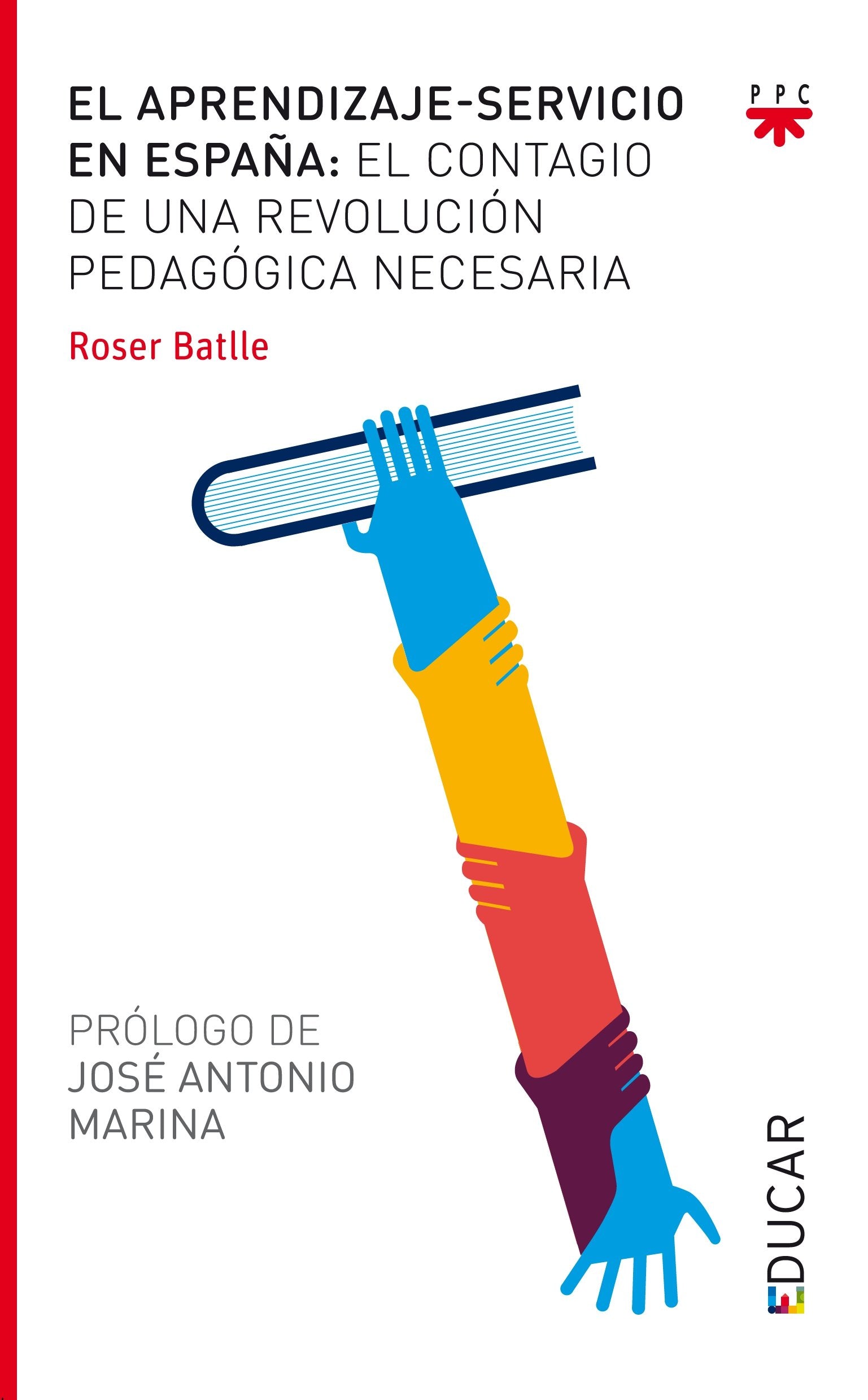 El aprendizaje-servicio en España : el contagio de una revolución pedagógica necesaria (Educar, Band 105) Education & Training