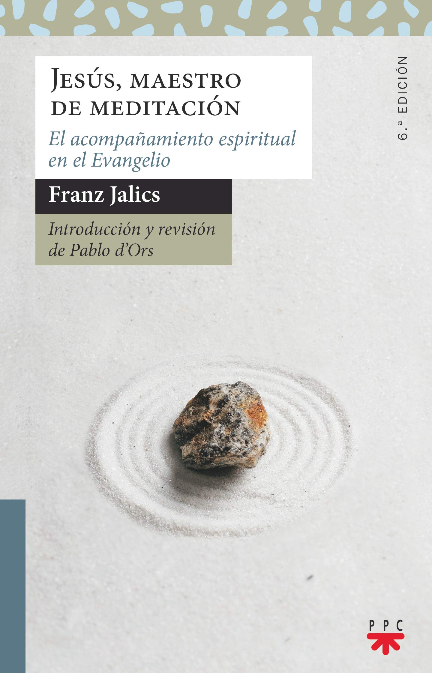 Jesús, maestro de meditación : el acompañamiento espiritual en el evangelio (Sauce, Band 191) Religion & Esotericism