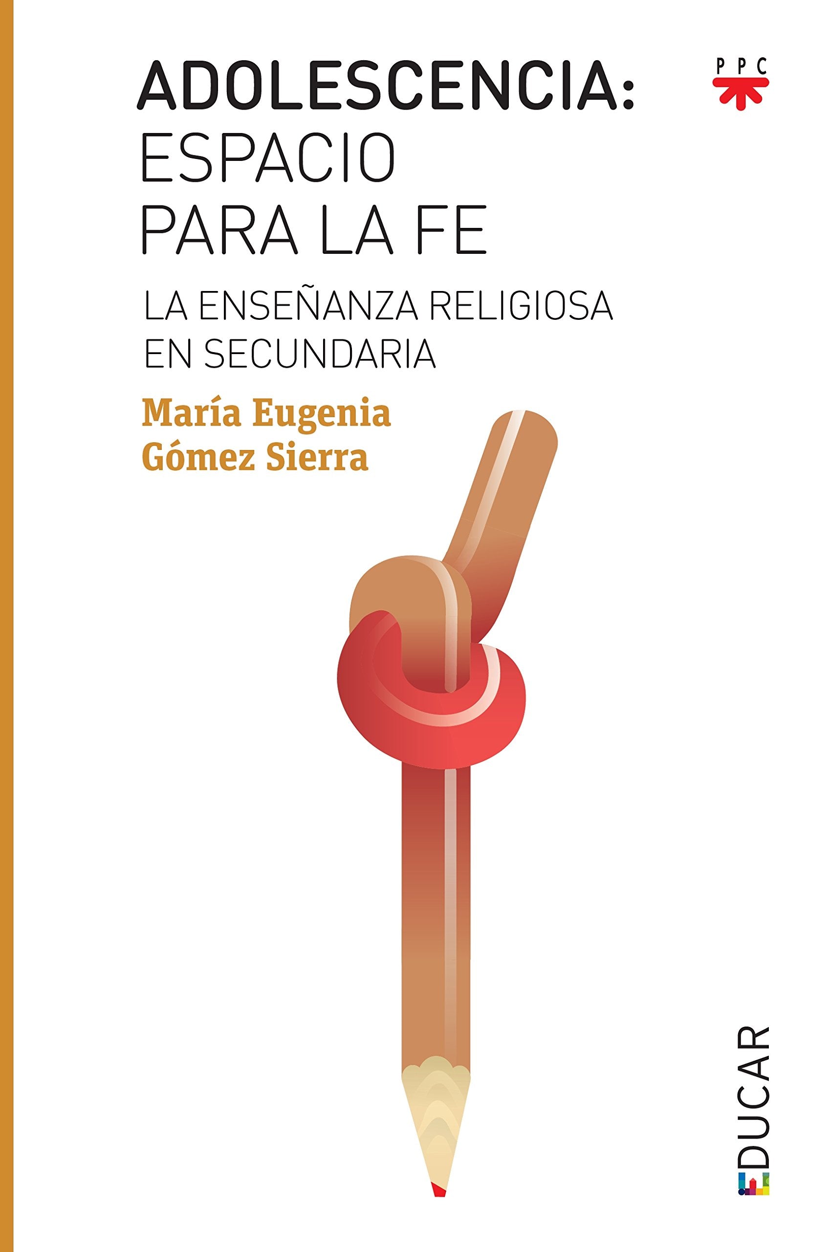 Adolescencia, espacio para la fe : la enseñanza religiosa en Secundaria Social Sciences