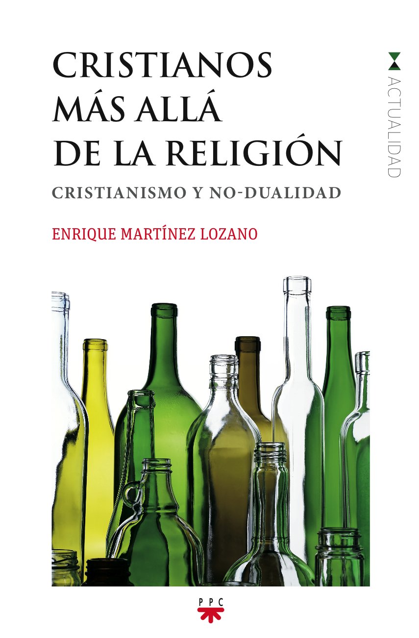 Cristianos más allá de la religión : cristianismo y no-dualidad Religion & Esotericism