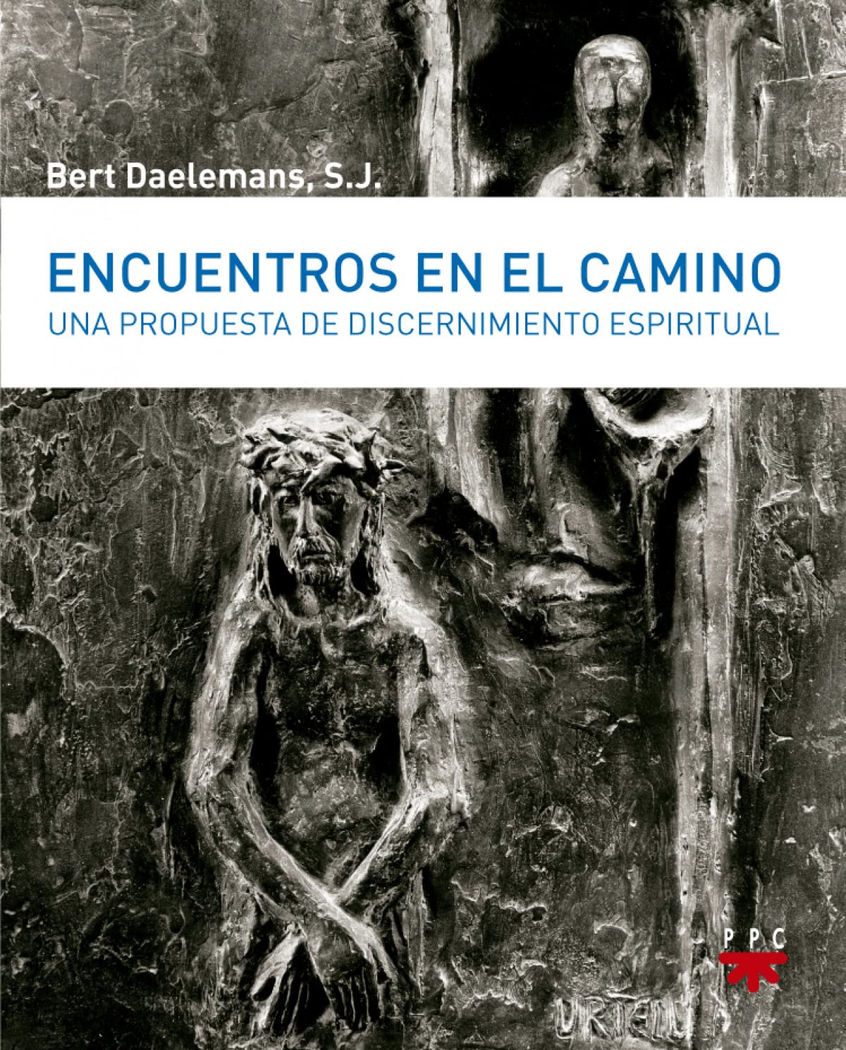 Encuentros en el camino : una propuesta de discernimiento espiritual Social Sciences