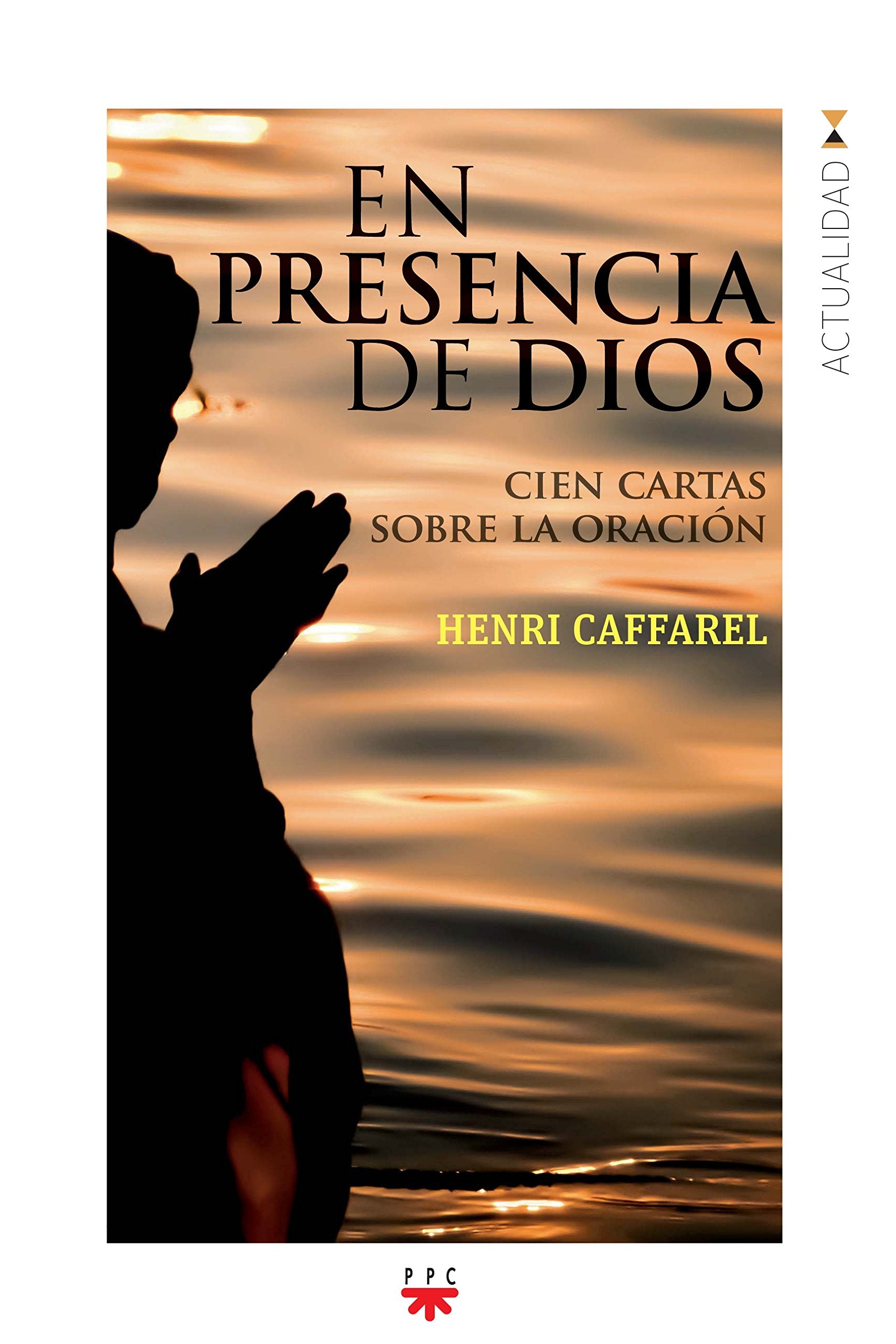 En presencia de Dios: Cien cartas sobre la oración book