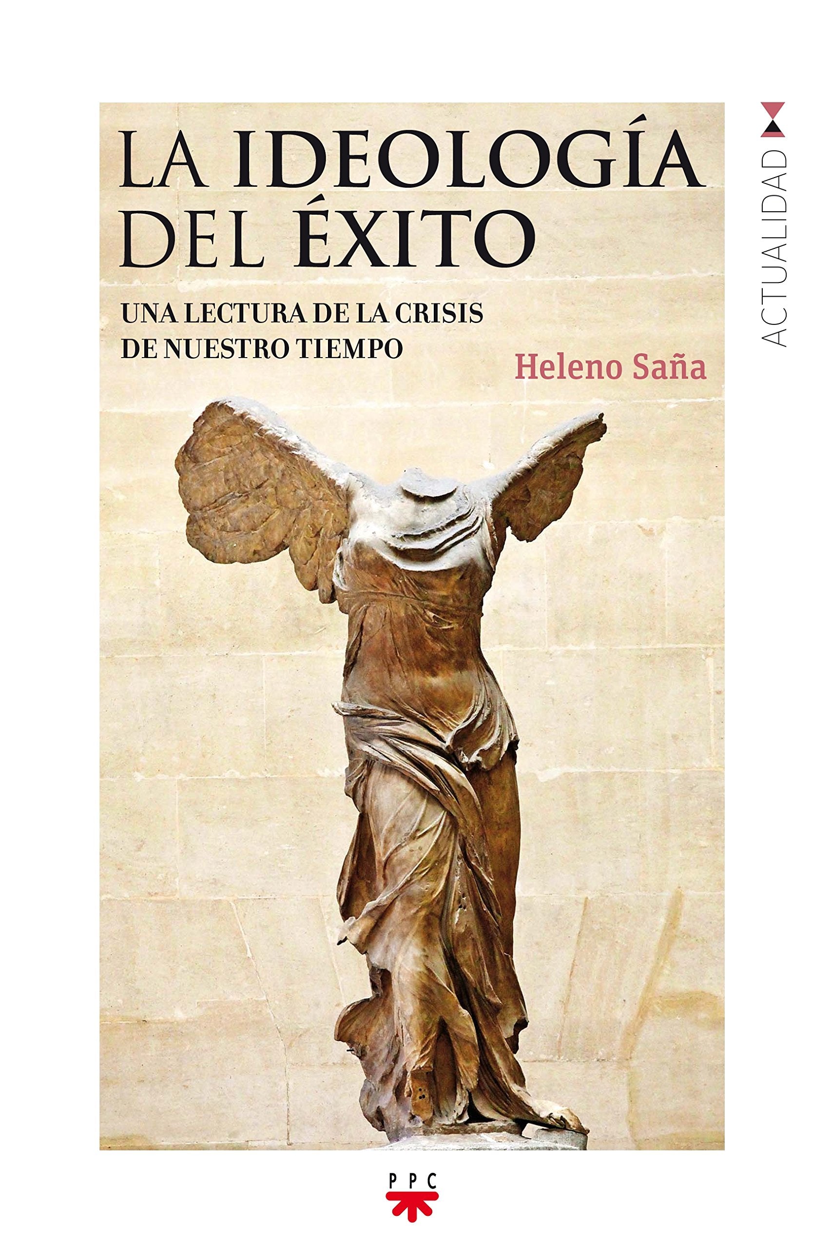 La ideología del éxito: Una lectura de la crisis de nuestro tiempo book