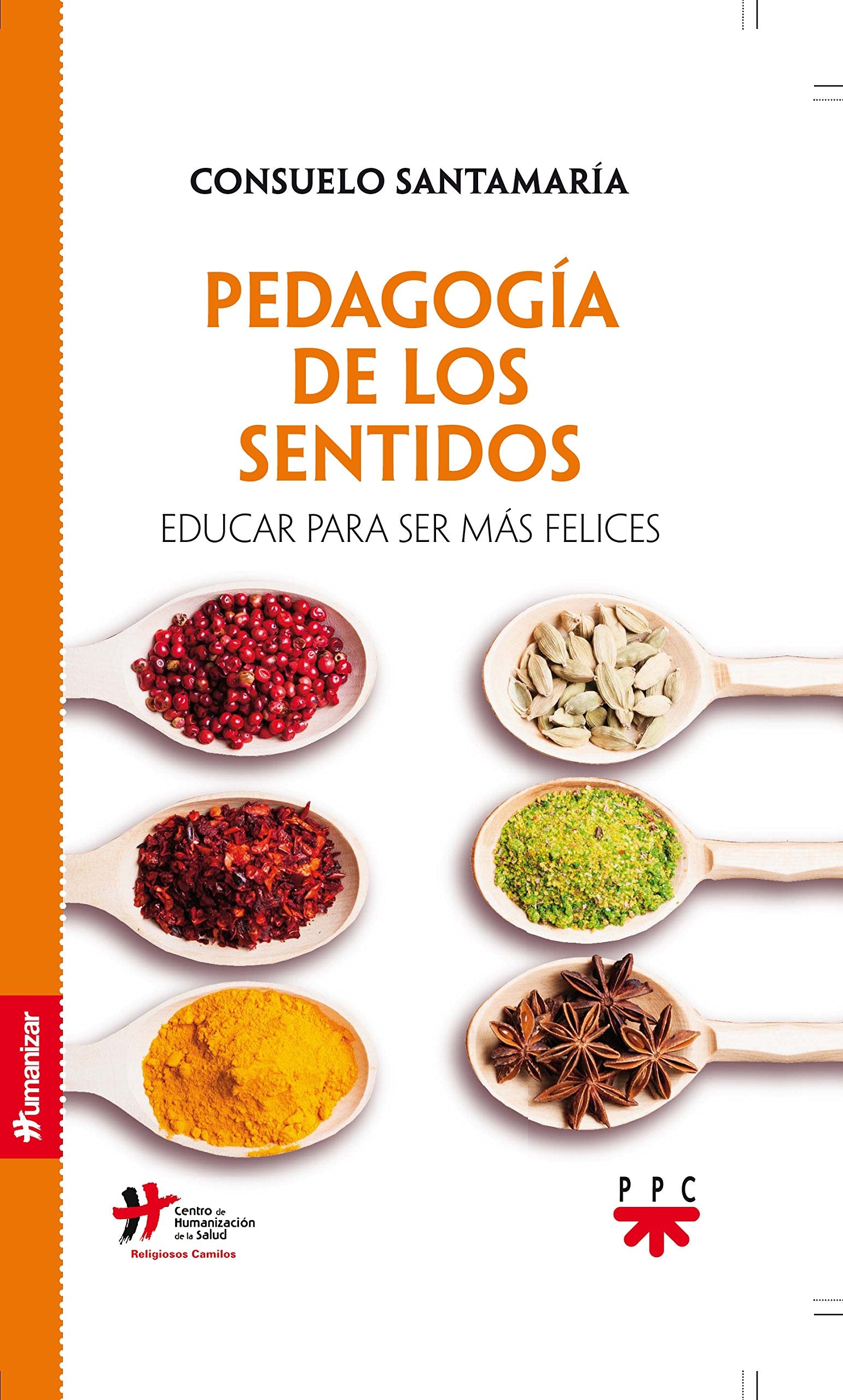 Pedagogía de los sentidos: Educar para ser más felices book