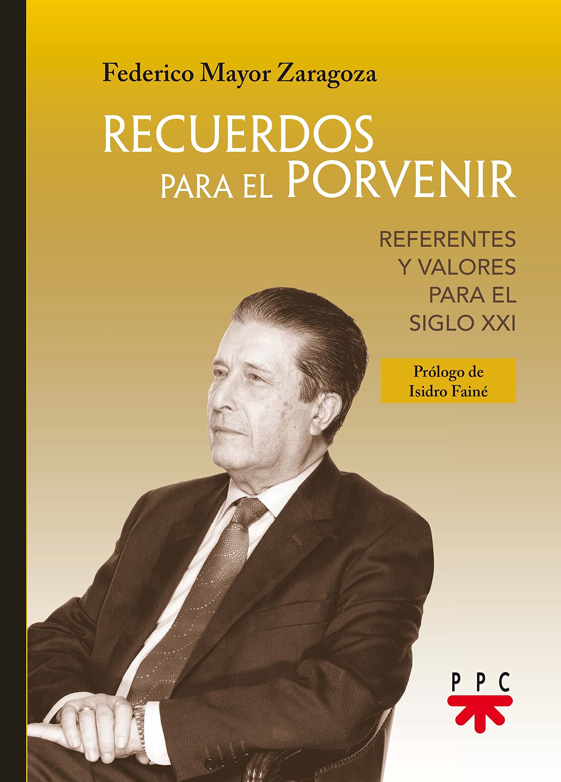 Recuerdos para el porvenir: Referentes y valores para el siglo XXI book