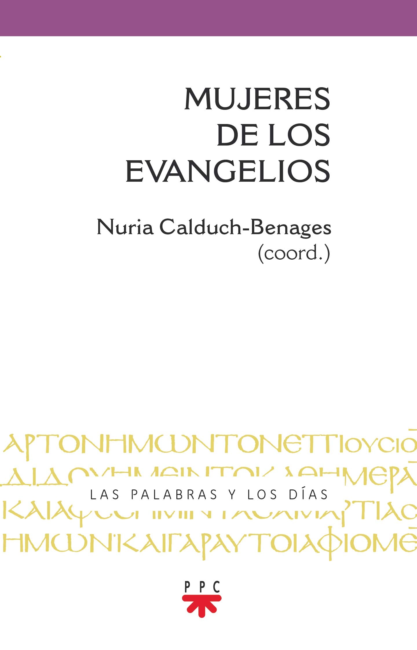 Mujeres de los evangelios (Las palabras y los días, Band 9) Books