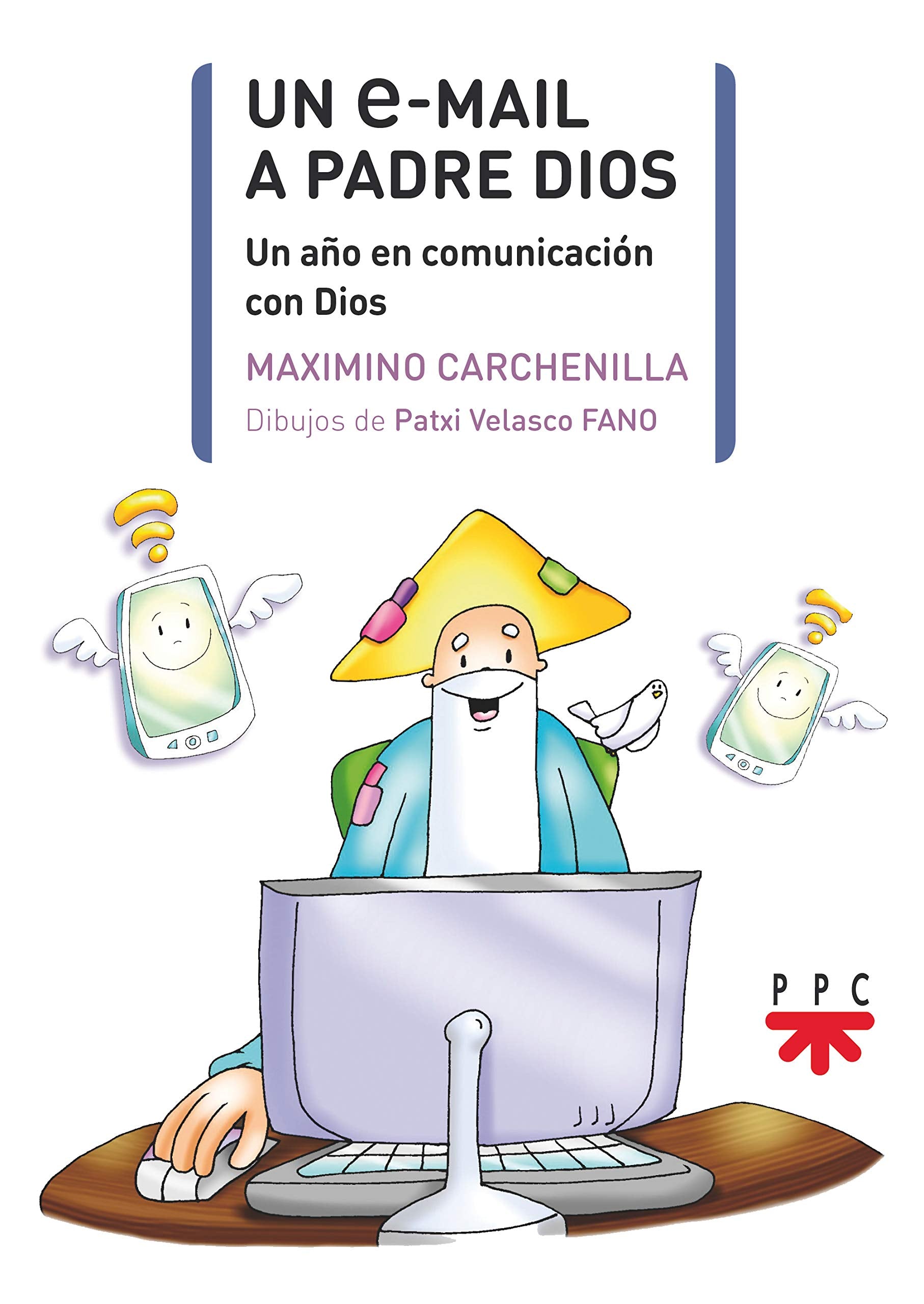 Un e-mail a Padre Dios: Un año en comunicación con Dios book