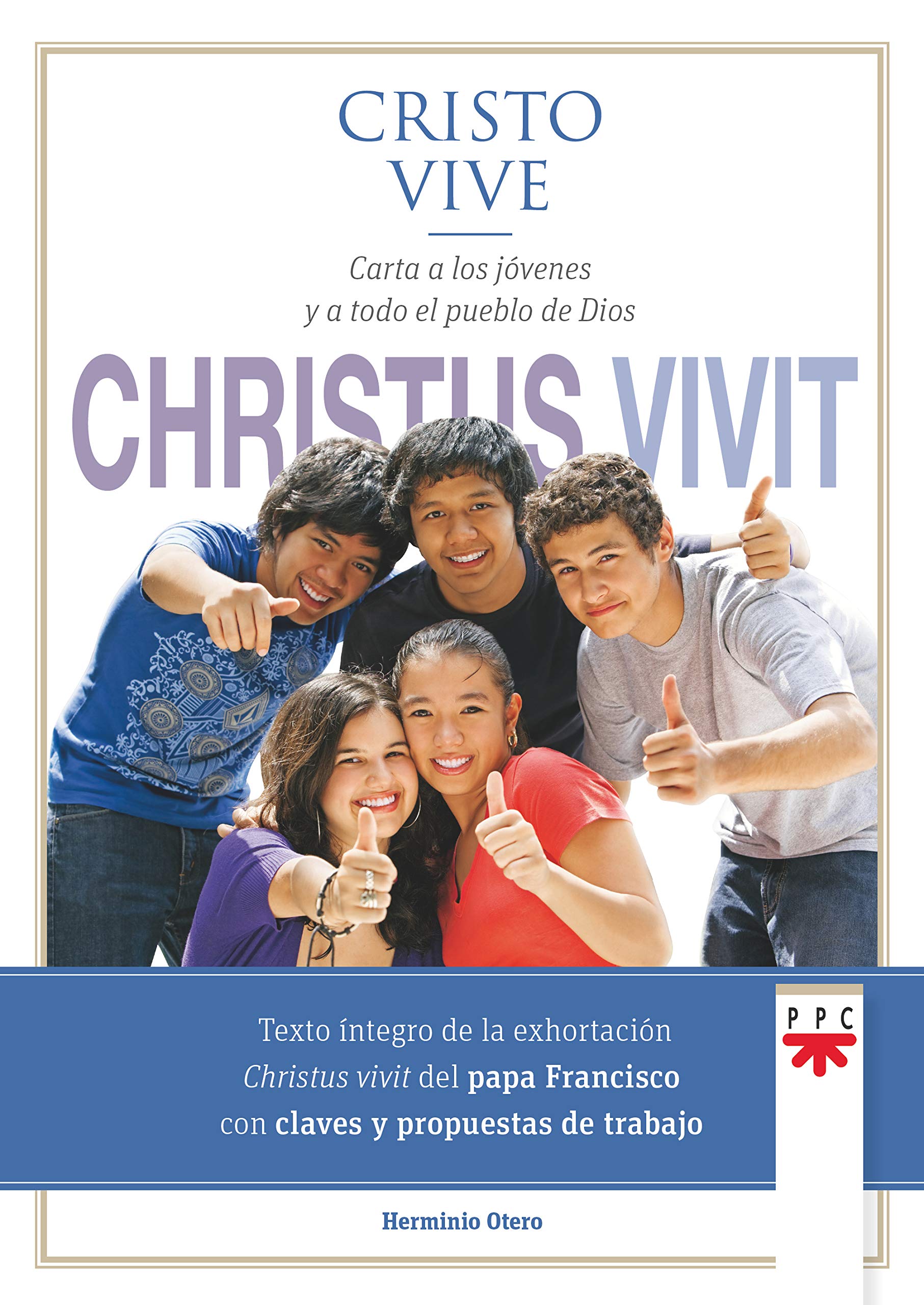 Cristo vive: Christus vivit. Carta a los jóvenes y a todo el pueblo de Dios (Papa Francisco) Religion & Esotericism