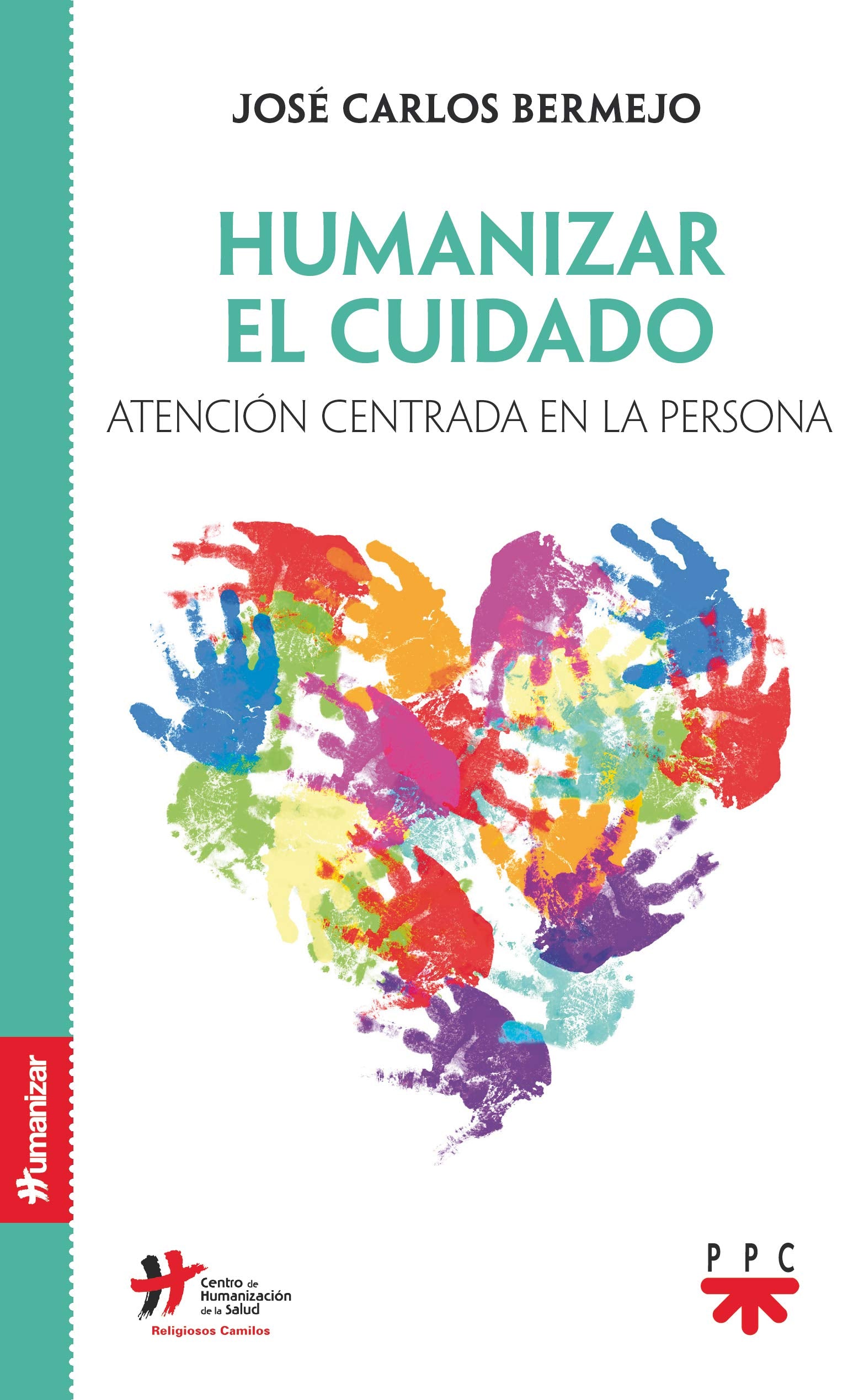 Humanizar el cuidado: Atención centrada en la persona book