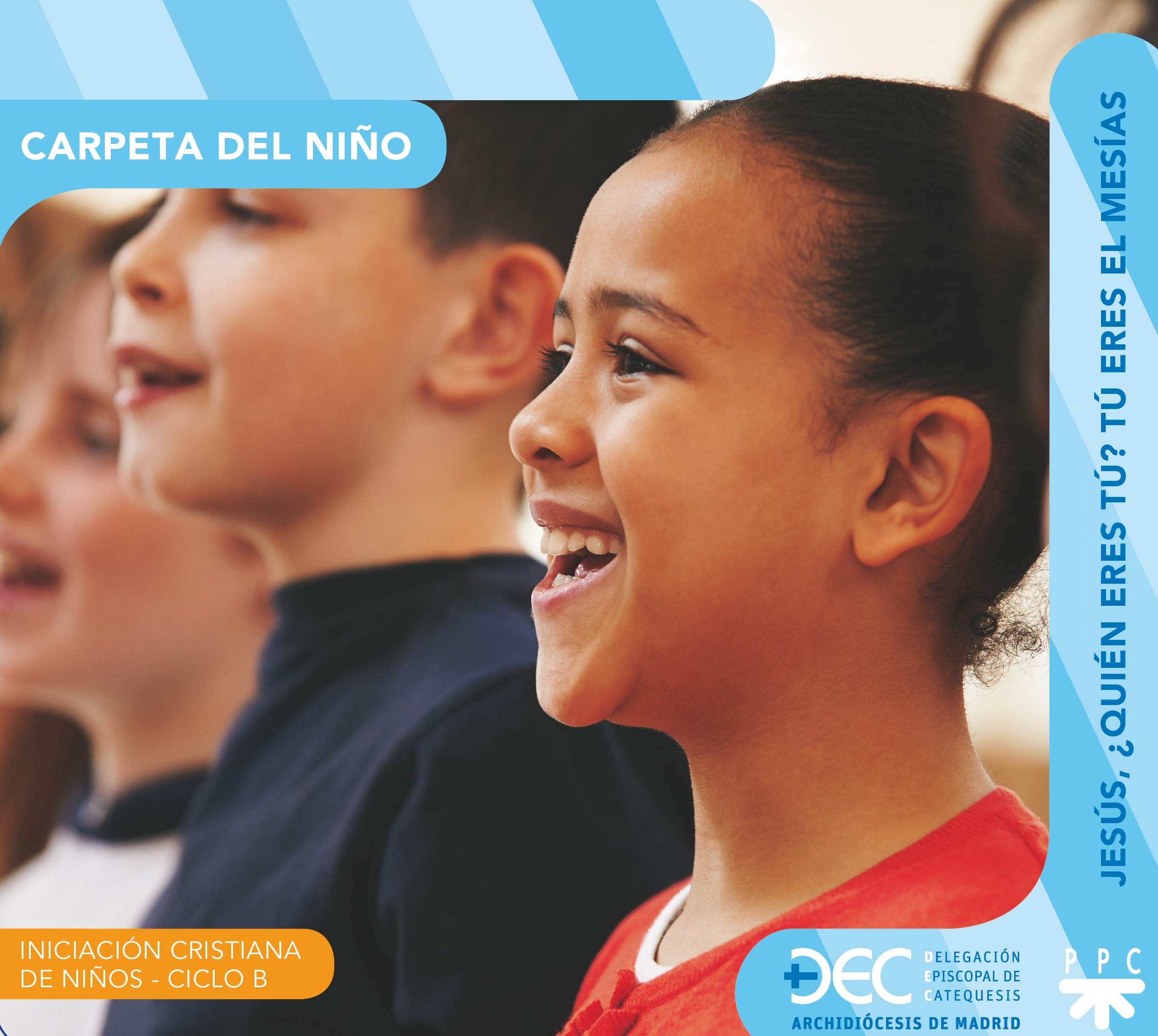 Iniciación cristiana de niños. Ciclo B. Carpeta Niño: Jesús, ¿quién eres tú? Tú eres el Mesías book