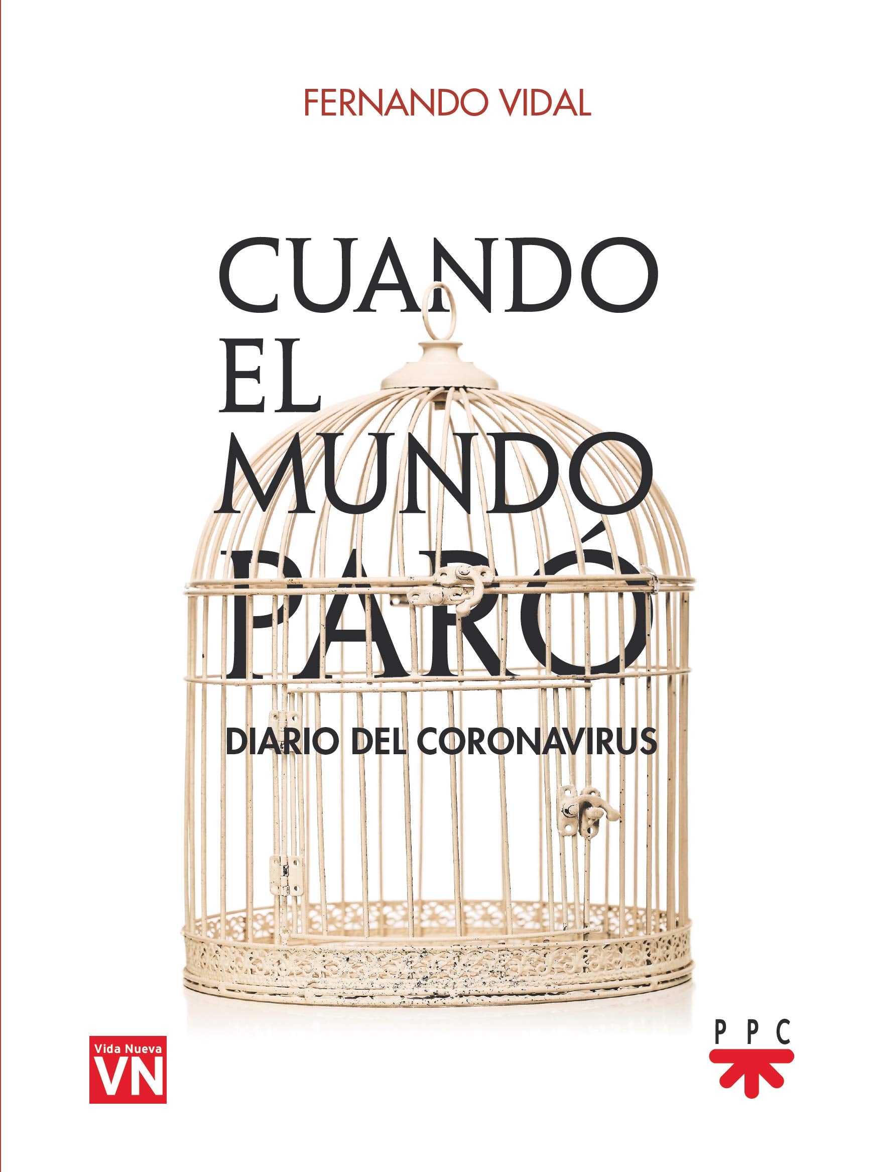 Cuando el mundo paró : diario del coronavirus Religion & Esotericism