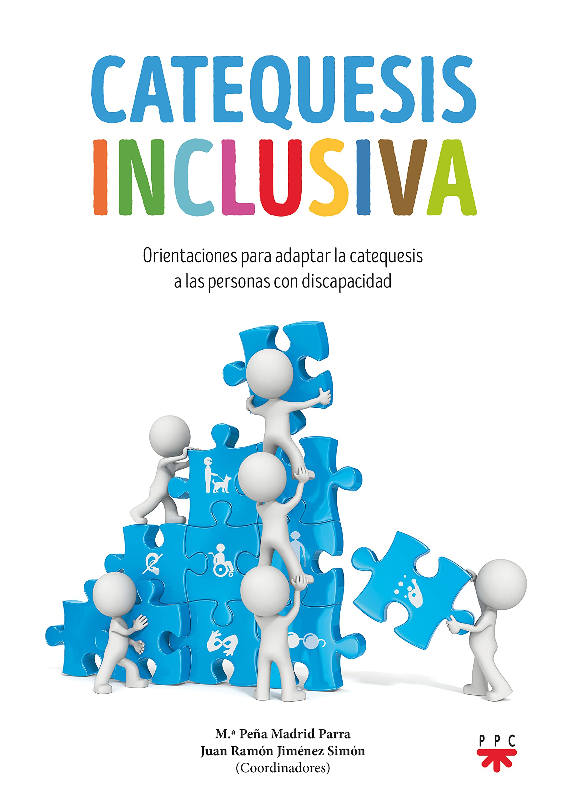 Catequesis inclusiva: Orientaciones para adaptar la catequesis a las personas con discapacidad (Lectura fácil (CATEQUESIS), Band 0) Religion & Esotericism