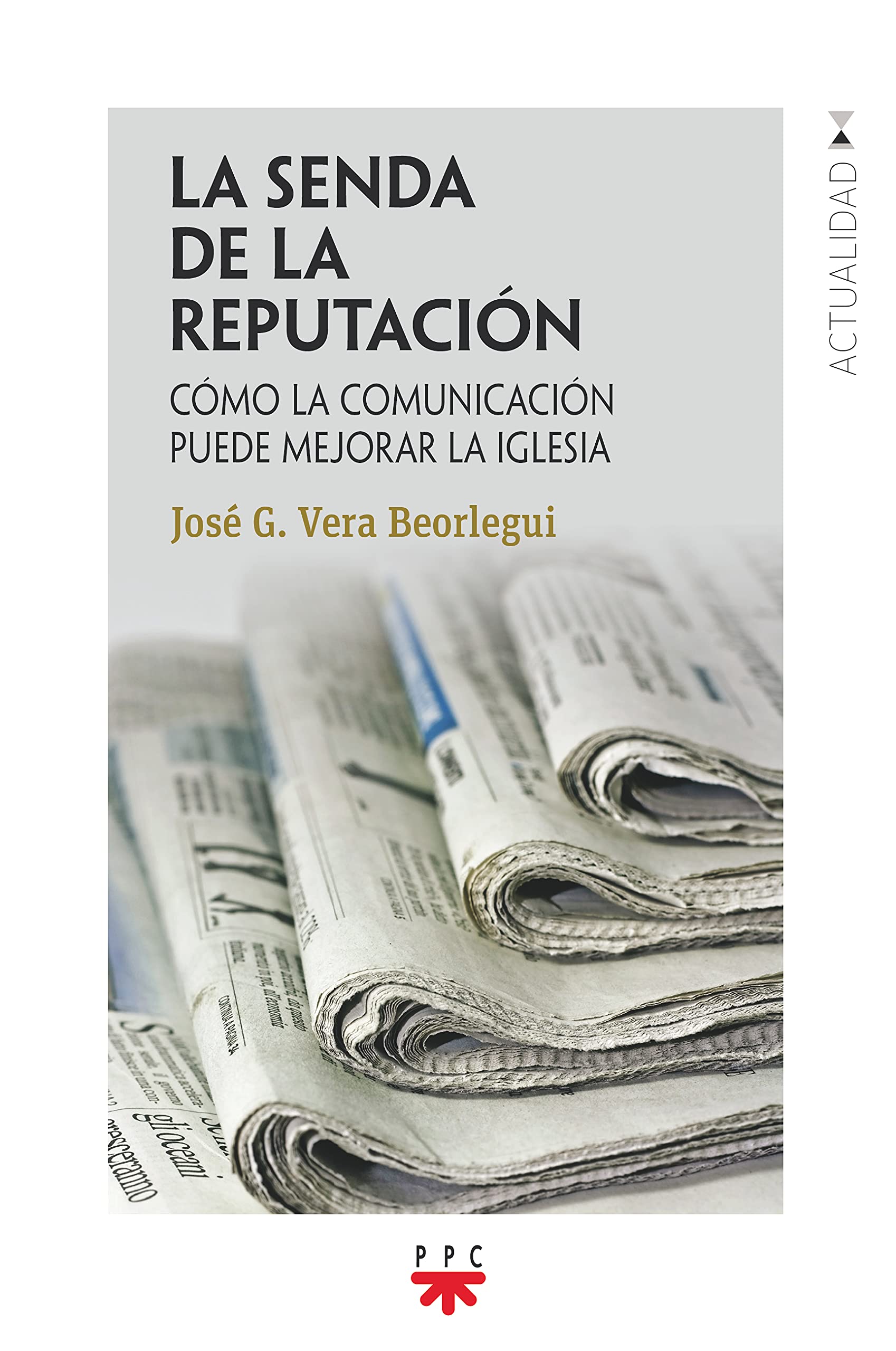 La senda de la reputación: Cómo la comunicación puede mejorar la Iglesia (GP Actualidad) Religion & Esotericism